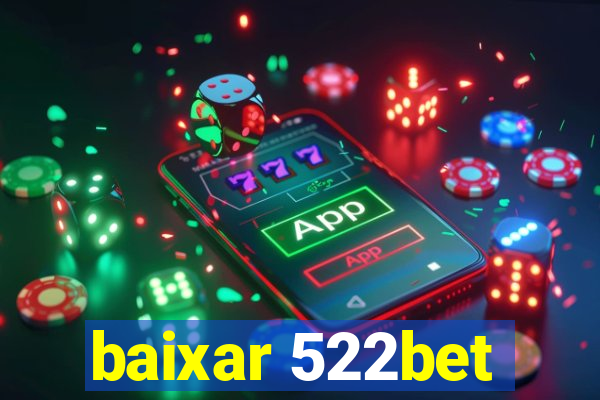 baixar 522bet